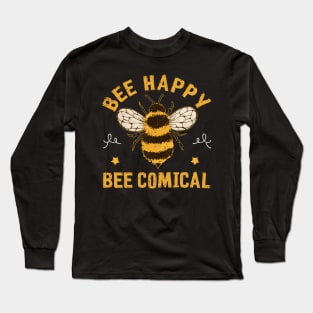 Bee Happy Bee Comical Long Sleeve T-Shirt